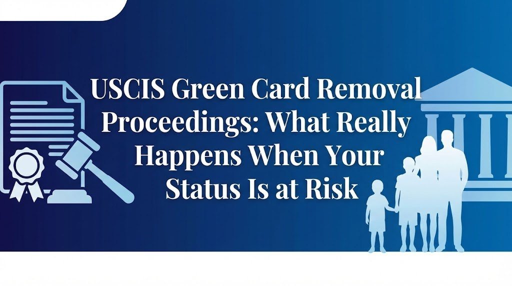 USCIS Green Card Removal Proceedings